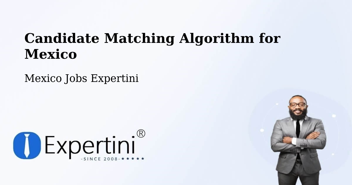 Candidate Matching Algorithm Overview – Madrid - Mexico Jobs Expertini