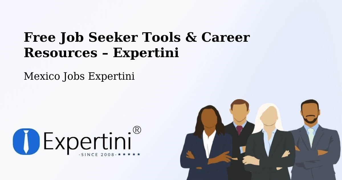 Free Job Seeker Tools & Career Resources – Madrid - Madrid, Mexico Jobs Expertini