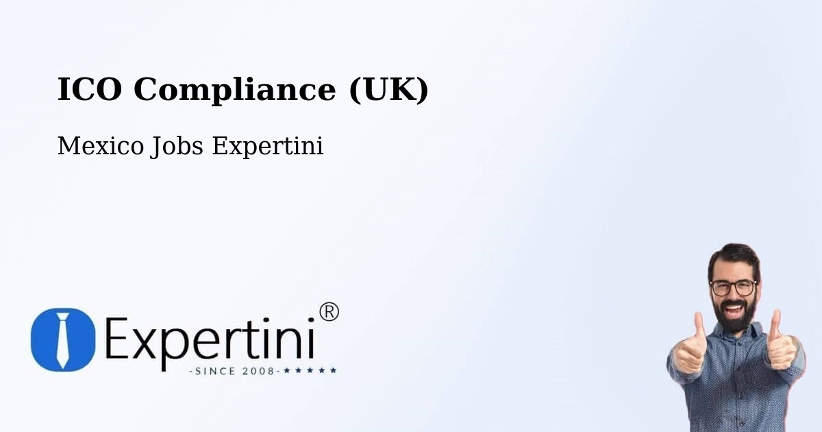 UK Data Protection & ICO Compliance – Madrid - Mexico Jobs Expertini
